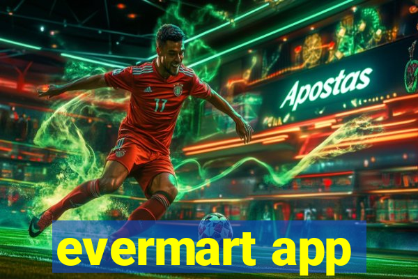 evermart app